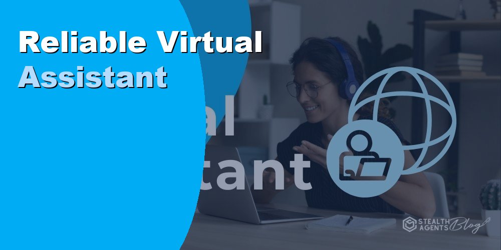 Reliable Virtual Assistant