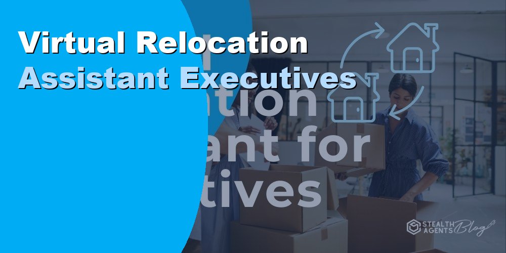 Virtual Relocation Assistant Executives