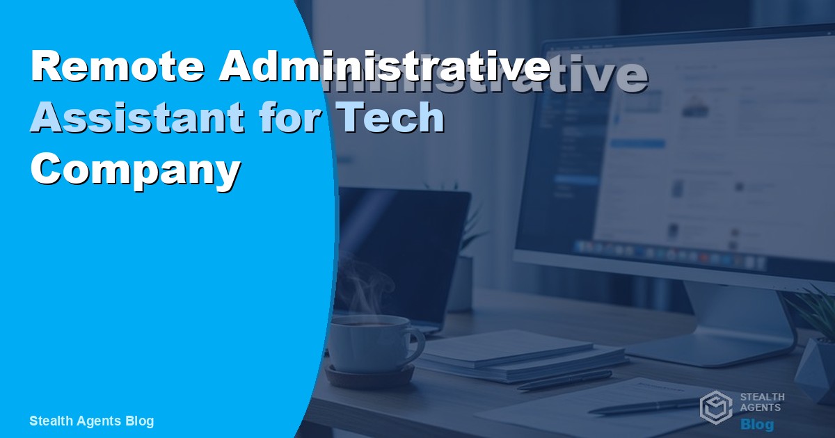 Remote Administrative Assistant for Tech Company