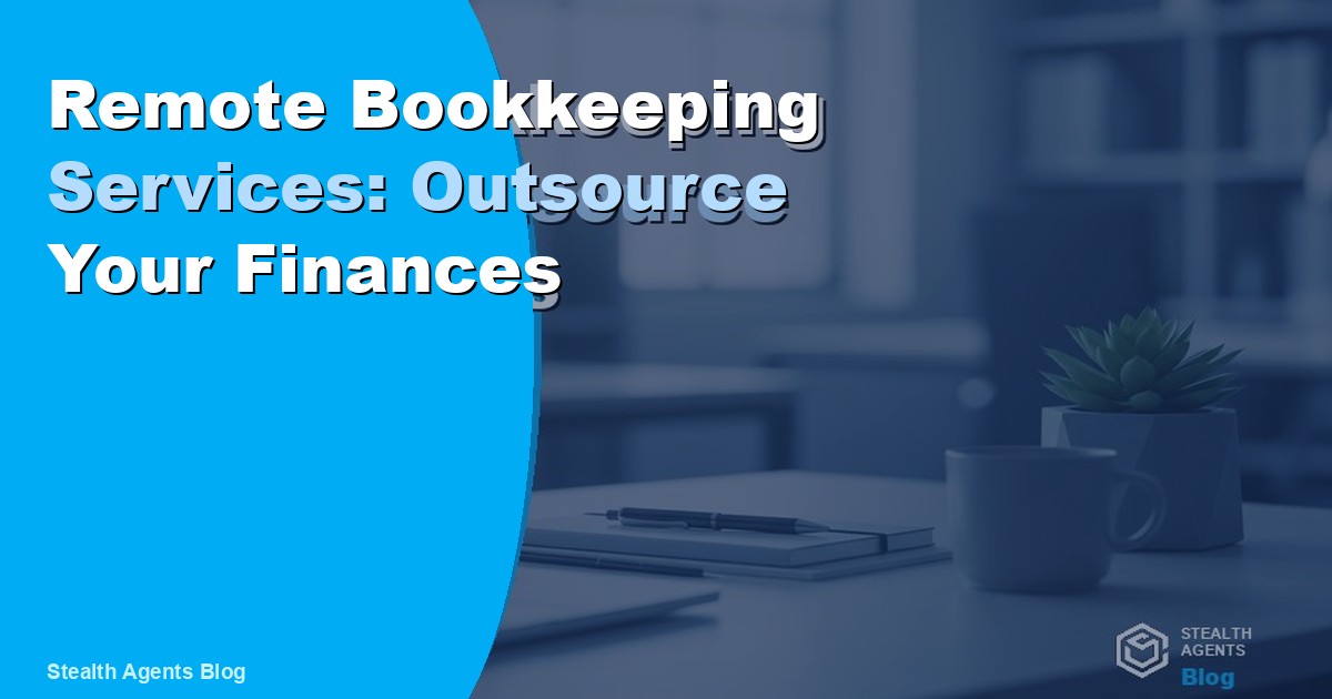 Remote Bookkeeping Services: Outsource Your Finances