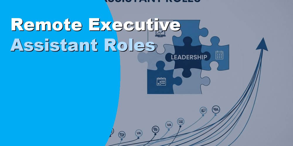 Remote Executive Assistant Roles