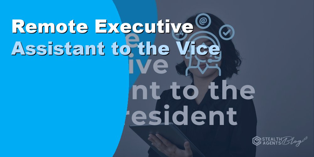 Remote Executive Assistant to the Vice President: Guide 2026