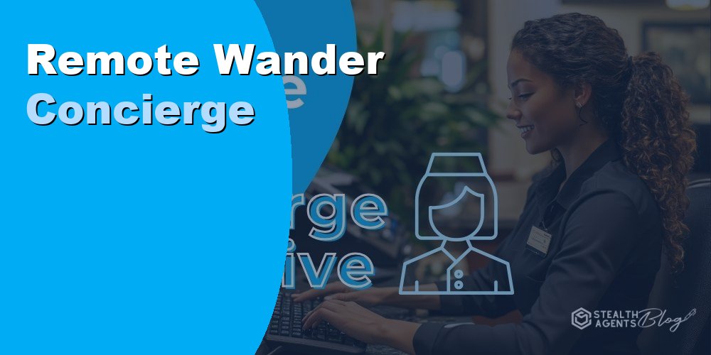 Remote Wander Concierge
