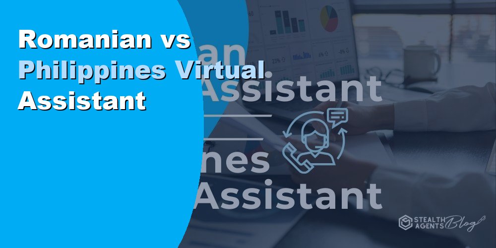 Romanian vs Philippines Virtual Assistant