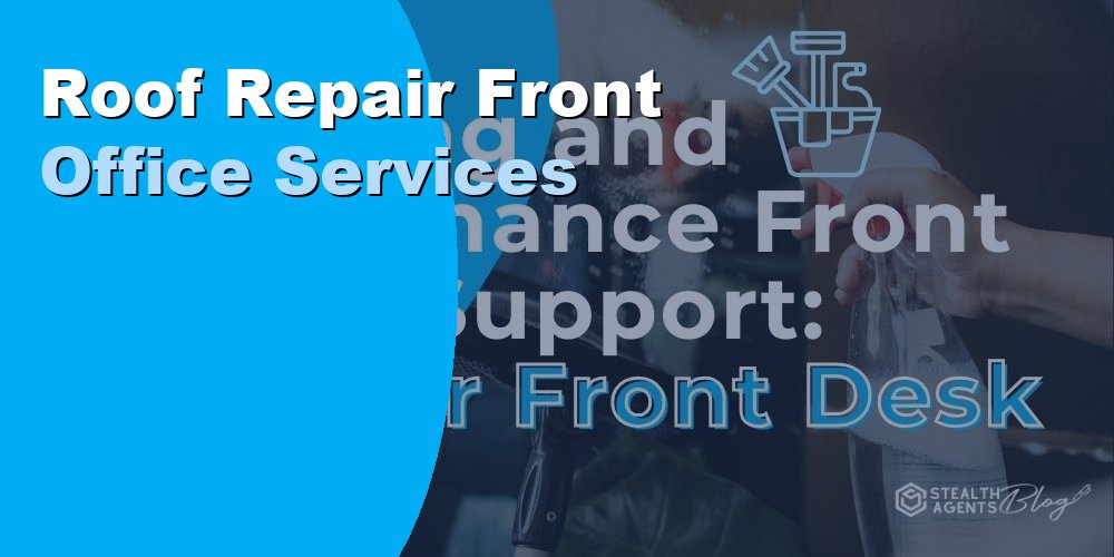 Roof Repair Front Office Services: How to Outsource in 2026