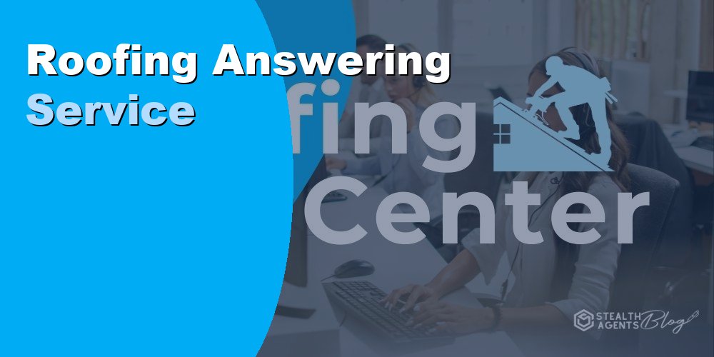 Roofing Answering Service