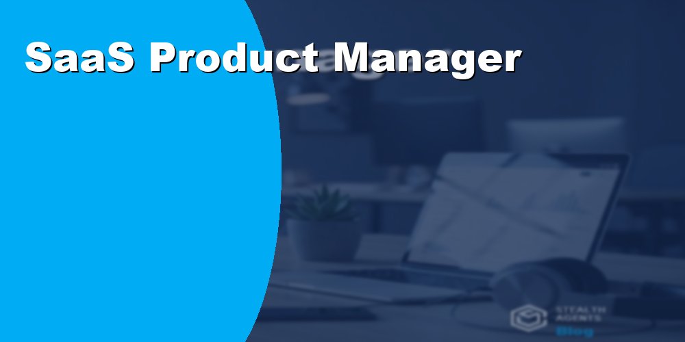 SaaS Product Manager