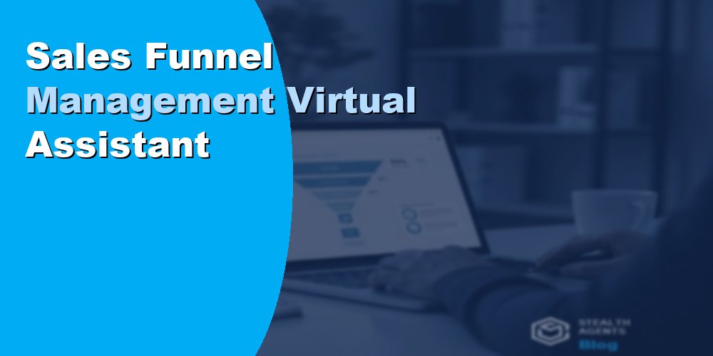 Sales Funnel Management Virtual Assistant