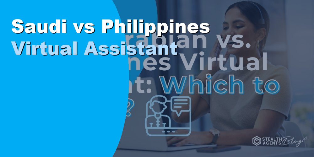 Saudi vs Philippines Virtual Assistant
