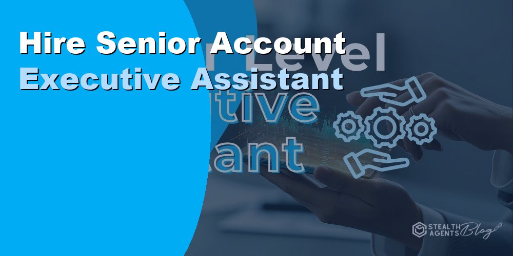 Hire a Senior Account Executive Assistant: Cost in 2026
