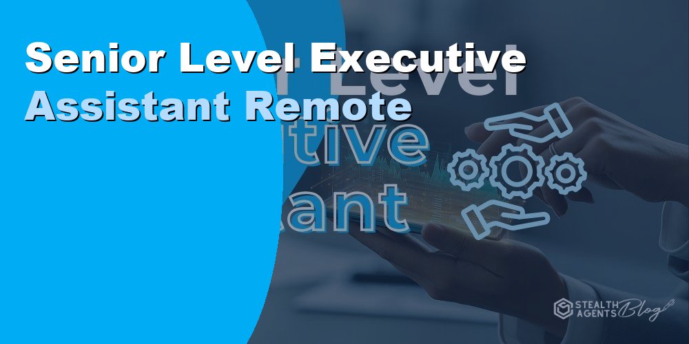 Senior-Level Remote Executive Assistant: Duties and Cost 2026