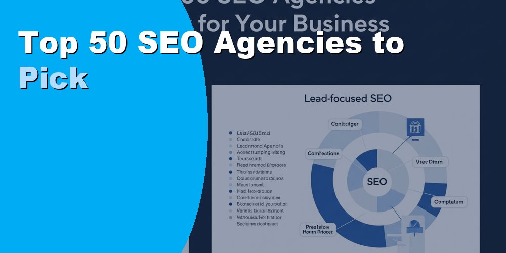 Top 50 SEO Agencies to Pick for Driving Organic Traffic in 2026