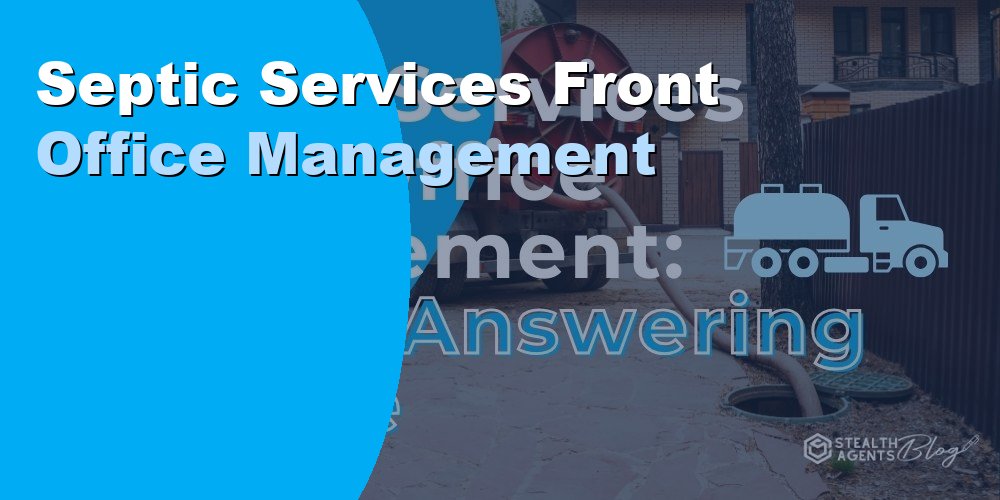 Septic Services Front Office Management: How to Outsource 2026