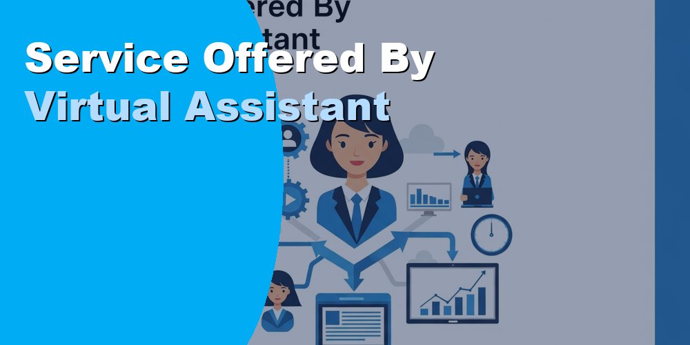 Services Offered by Virtual Assistants: A Complete Guide 2026