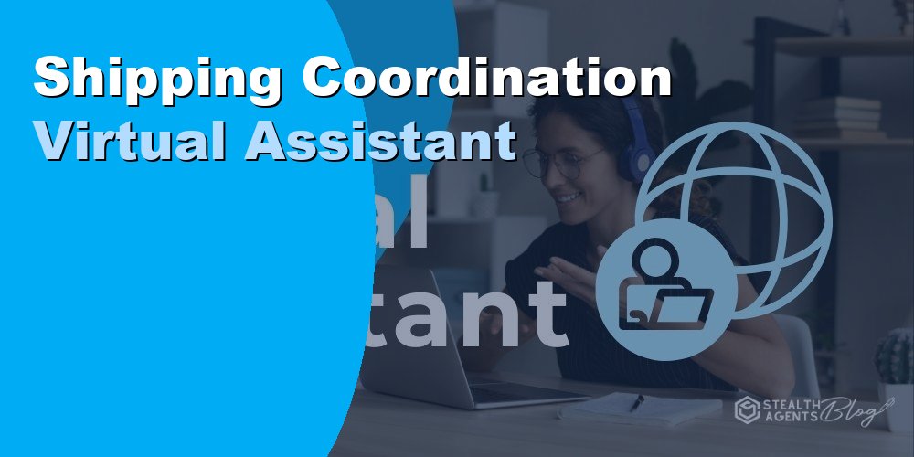Shipping Coordination Virtual Assistant