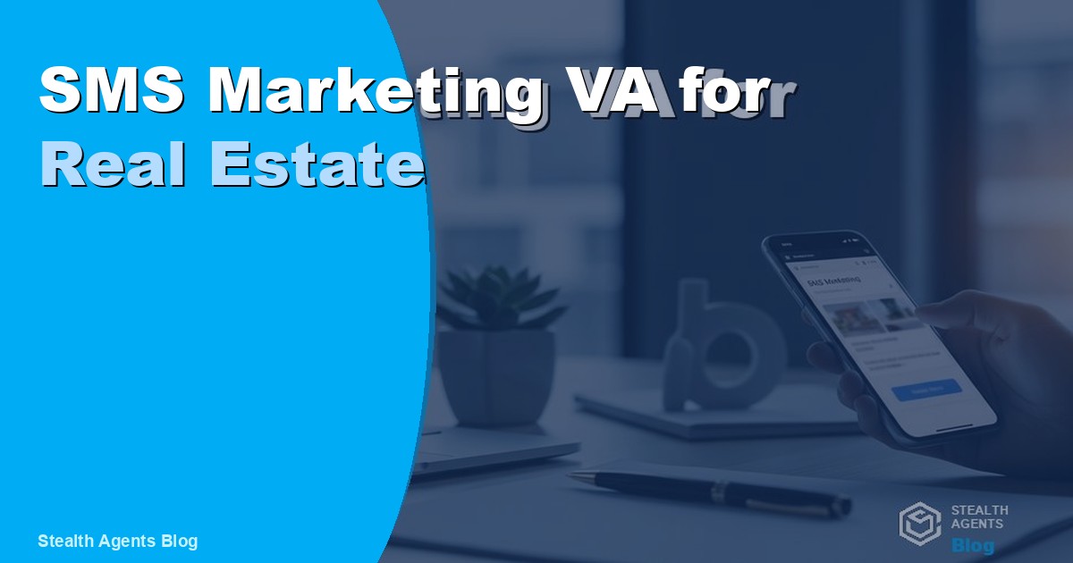 SMS Marketing VA for Real Estate: Cost and How to Hire 2026