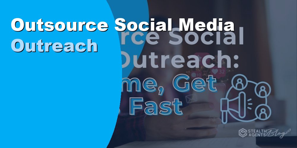 Outsource Social Media Outreach