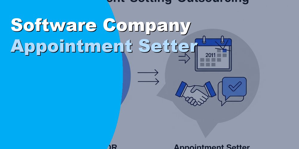 Software Company Appointment Setter