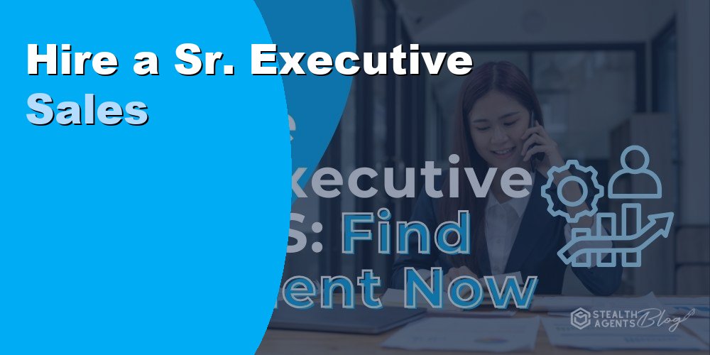 Hire a Sr Executive Sales Virtual Assistant to Boost Revenue