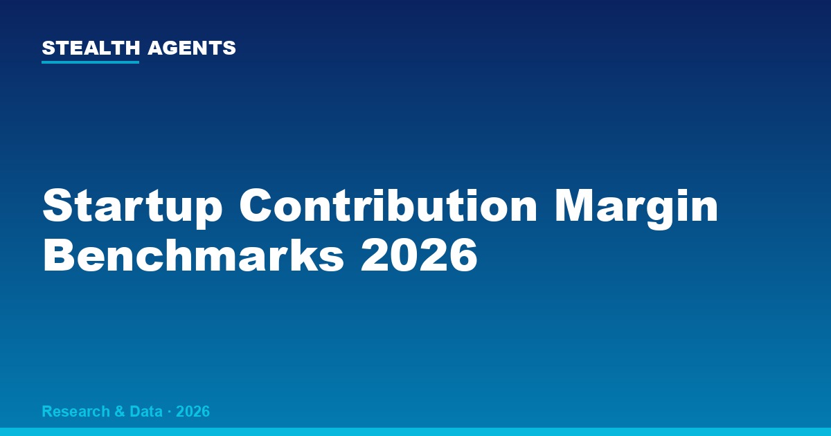 Startup Contribution Margin Benchmarks 2026: Data by Stage and Business Model