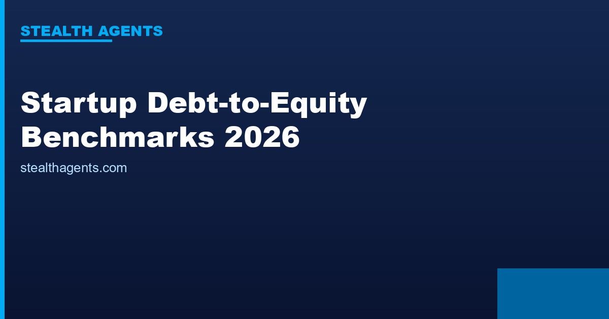Startup Debt-to-Equity Benchmarks 2026: Leverage Data by Stage, Industry, and Revenue Band