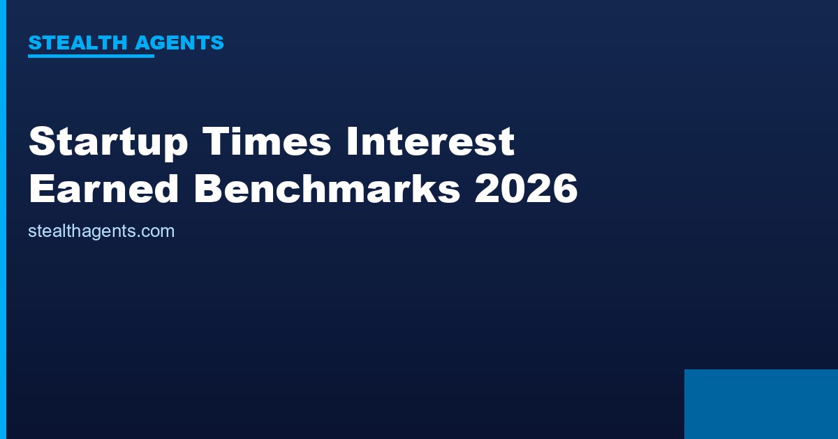 Startup Times Interest Earned Benchmarks (2026): TIE Ratios by Stage and Industry