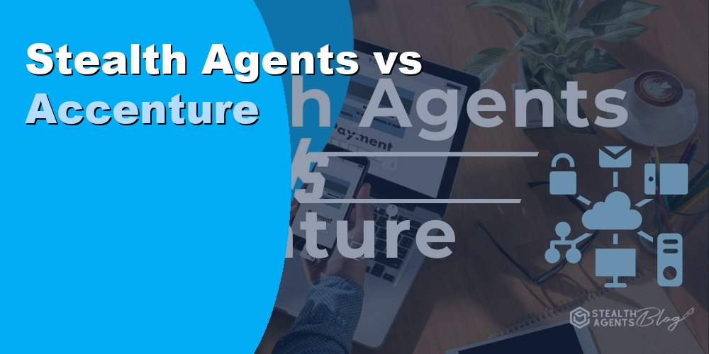Stealth Agents vs Accenture