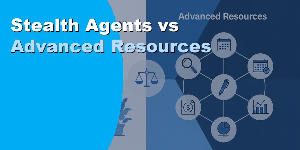 Stealth Agents vs Advanced Resources