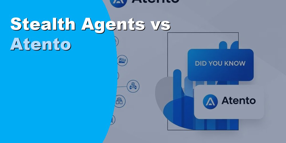 Stealth Agents vs Atento - Compare Costs and Virtual Support Value