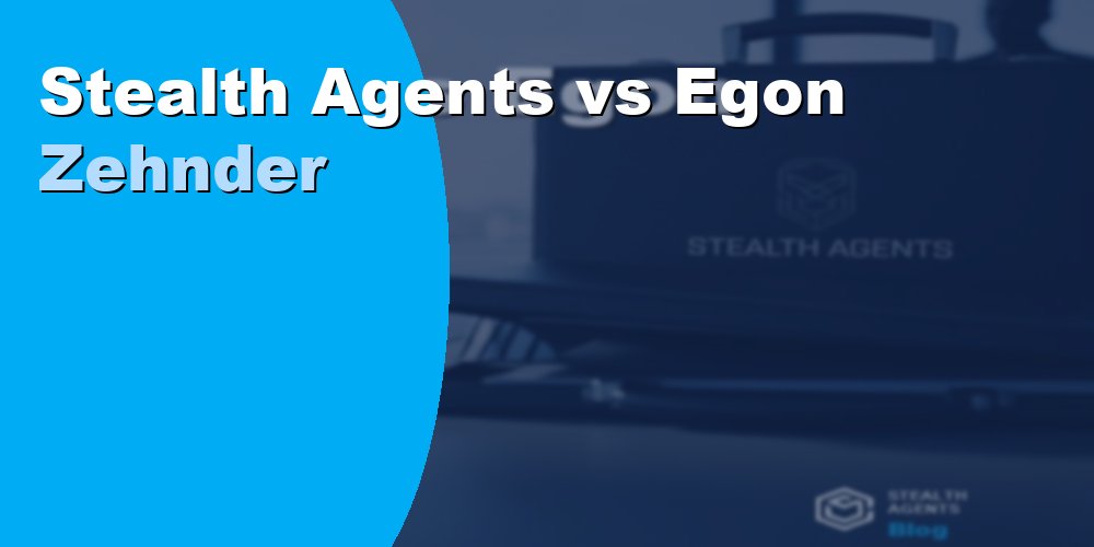 Stealth Agents vs Egon Zehnder