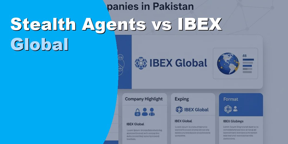 Stealth Agents vs IBEX Global: Which BPO Option Delivers More