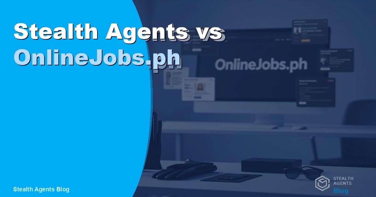 Stealth Agents vs OnlineJobs.ph: Which Is Best for You 2026