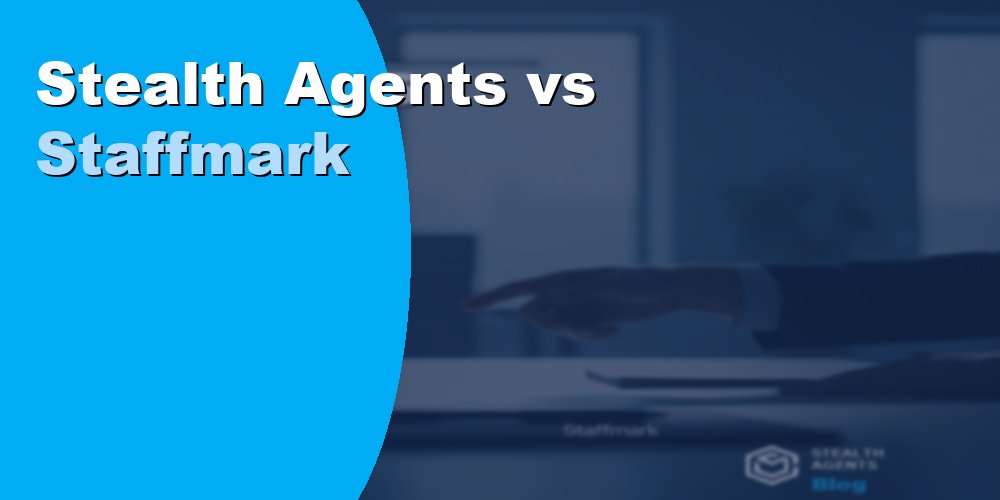 Stealth Agents vs Staffmark: Which Staffing Option Wins 2026