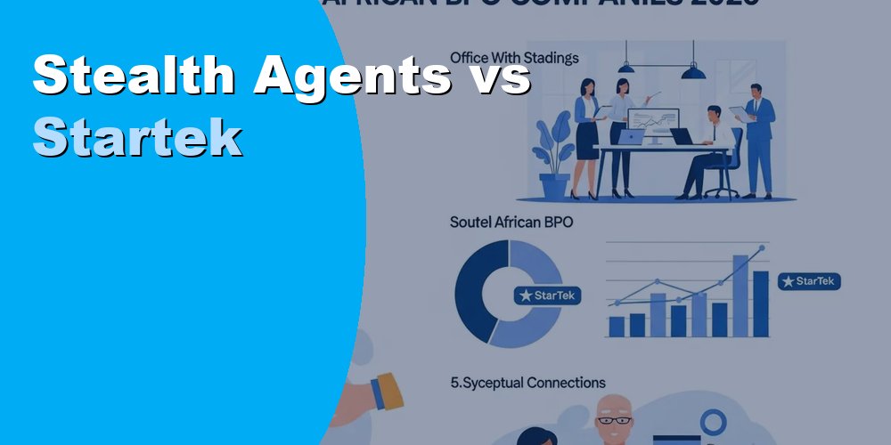 Stealth Agents vs Startek - Best Virtual Support Service Compared