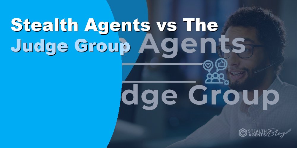 Stealth Agents vs The Judge Group: Full Comparison for 2026