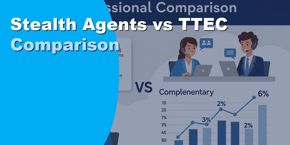 Stealth Agents vs TTEC Comparison