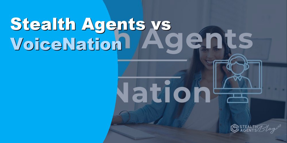 Stealth Agents vs VoiceNation: Comparing Answering Services 2026