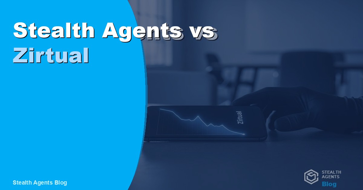 Stealth Agents vs Zirtual - Which VA Service Delivers Better Value?
