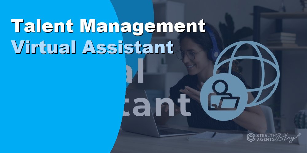 Talent Management Virtual Assistant: Duties, Cost, Hiring 2026