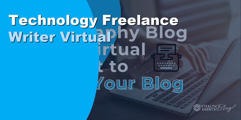 Technology Freelance Writer Virtual