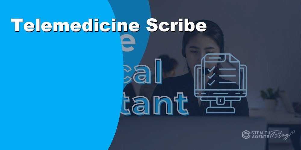 Telemedicine Scribe
