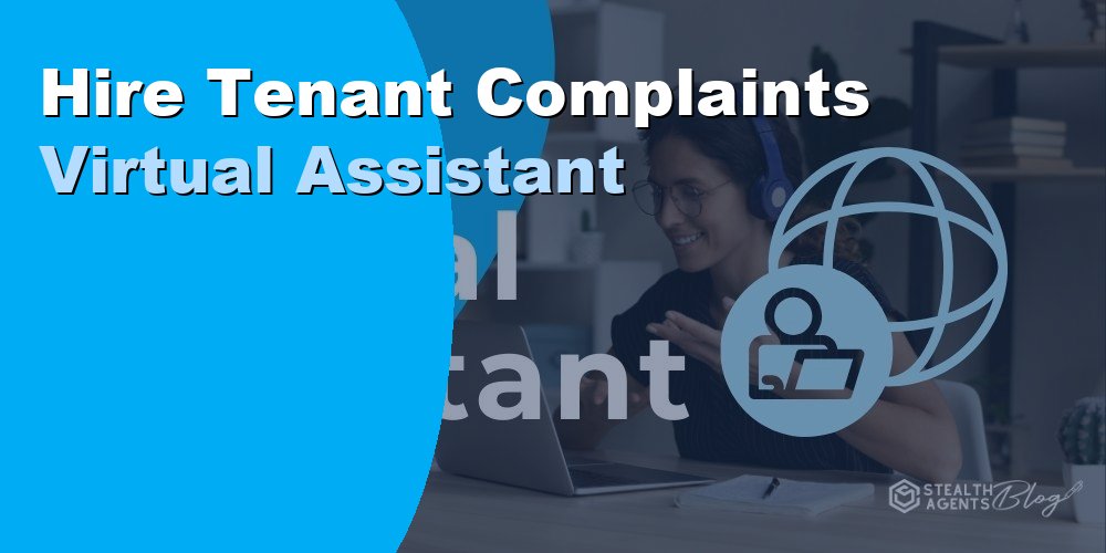 Hire Tenant Complaints Virtual Assistant