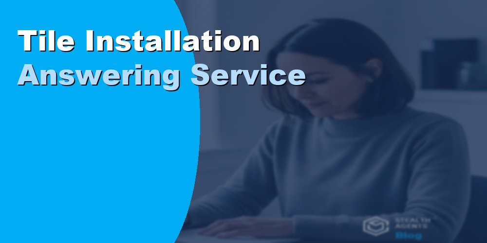 Tile Installation Front Office Solutions