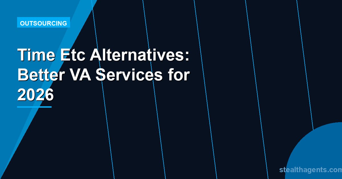 Time Etc Alternatives: Better VA Services for 2026