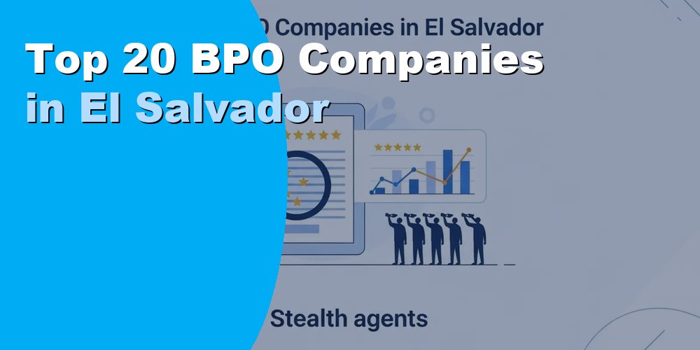 Top 20 BPO Companies in El Salvador