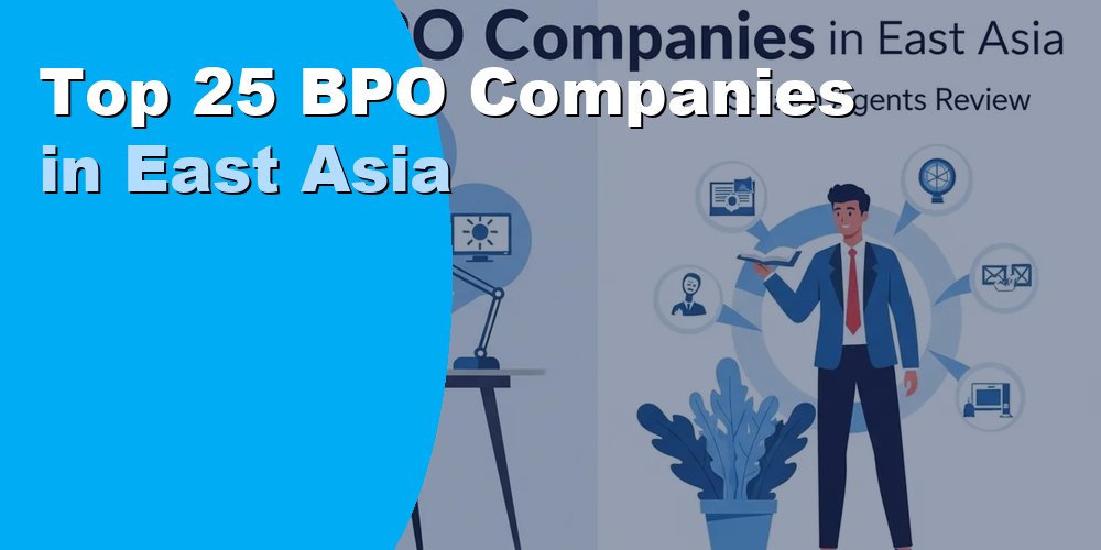 Top 25 BPO Companies in East Asia: Rankings for 2026