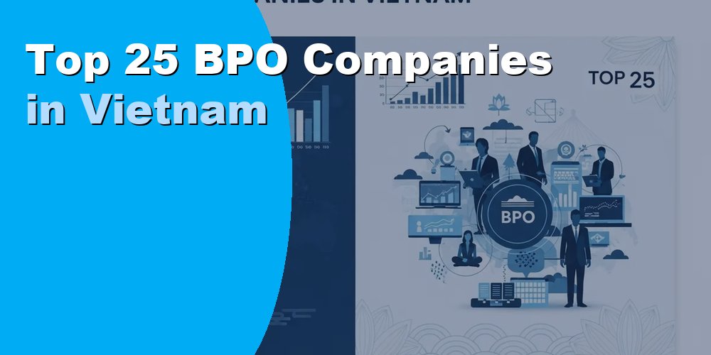 Top 25 BPO Companies in Vietnam