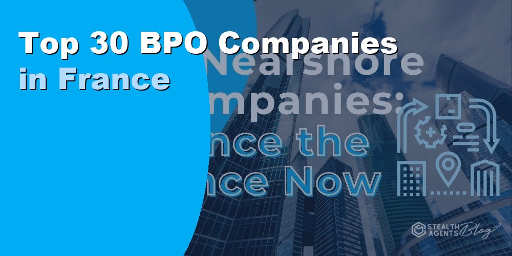 Top 30 BPO Companies in France