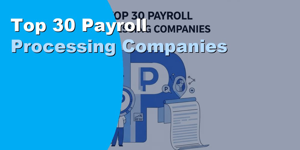 Top 30 Payroll Processing Companies