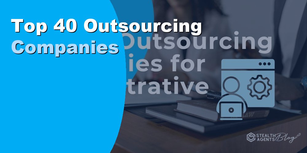 Top 40 Outsourcing Companies for Administrative Support